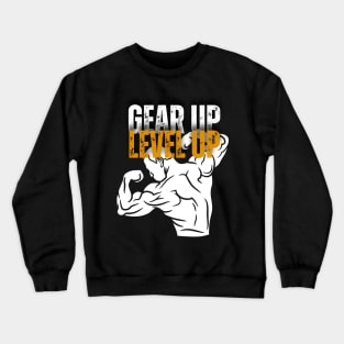 Gear Up Level Up Gym Motivational Crewneck Sweatshirt